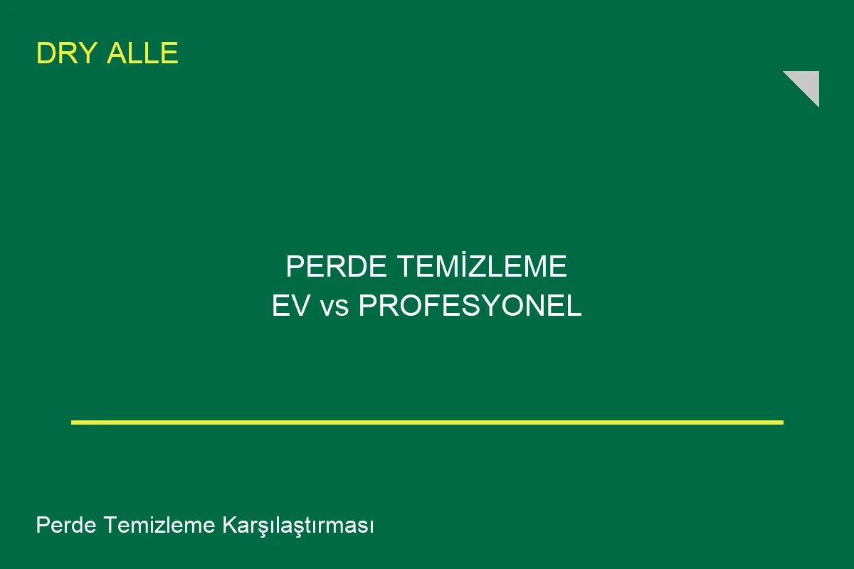 Perde Temizleme Ev Vs Profesyonel: Uzman Rehberi - Profesyonel Temizlik Hizmeti