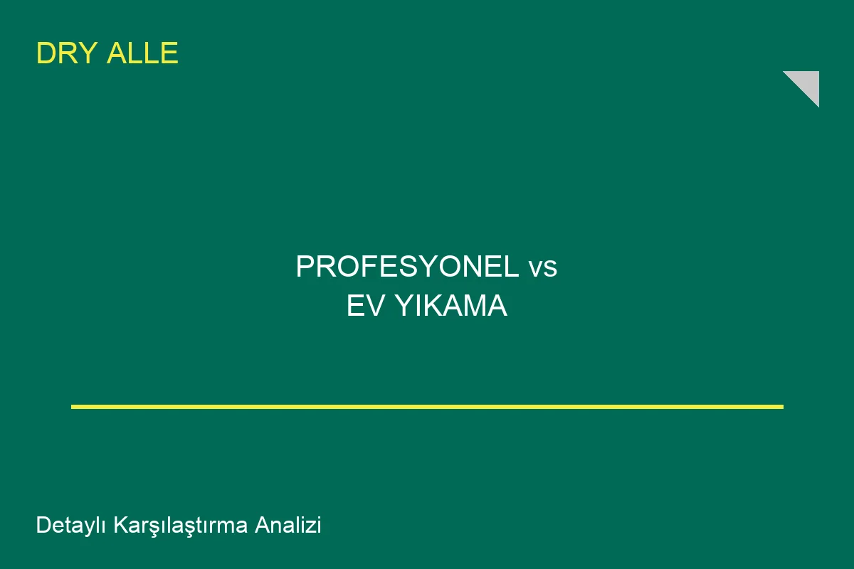 Professional Laundry Vs Home Washing: Uzman Rehberi - Profesyonel Temizlik Hizmeti